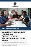 ARBEITSLEISTUNG DER LEHRER AN ÖFFENTLICHEN SEKUNDARSCHULEN IN ABUJA