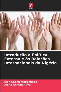 Introdução à Política Externa e às Relações Internacionais da Nigéria - Mohammed, Isah Shehu;Ahmad Aliyu, Aisha