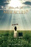Where Are The Miracles?