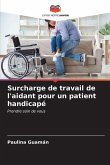 Surcharge de travail de l'aidant pour un patient handicapé