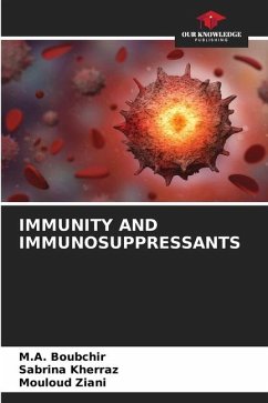 IMMUNITY AND IMMUNOSUPPRESSANTS - Boubchir, M.A.;Kherraz, Sabrina;Ziani, Mouloud