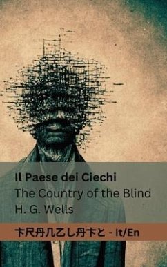 Il Paese dei Ciechi / The Country of the Blind - Wells, Herbert George