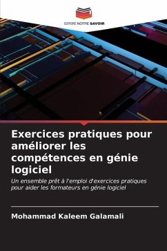 Exercices pratiques pour améliorer les compétences en génie logiciel - Galamali, Mohammad Kaleem