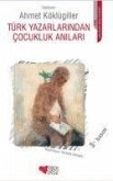 Türk Yazarlarindan Cocukluk Anilari