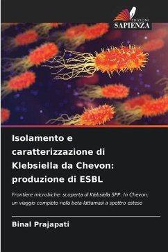 Isolamento e caratterizzazione di Klebsiella da Chevon: produzione di ESBL - Prajapati, Binal