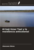 Al-hajj Umar Taal y la resistencia anticolonial