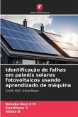 Identificação de falhas em painéis solares fotovoltaicos usando aprendizado de máquina