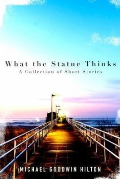 What the Statue Thinks (eBook, ePUB) - Hilton, Michael Goodwin