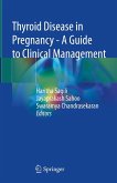 Thyroid Disease in Pregnancy - A Guide to Clinical Management (eBook, PDF) Thyroid Disease in Pregnancy - A Guide to Clinical Management (eBook, PDF)