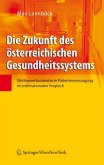 Die Zukunft des österreichischen Gesundheitssystems (eBook, PDF)