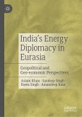 India&quote;s Energy Diplomacy in Eurasia (eBook, PDF)