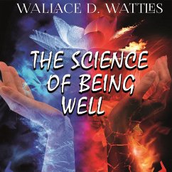 The Science of Being Well (MP3-Download) - Wattles, Wallace D.