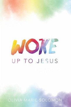 WOKE Up to Jesus (eBook, ePUB) - Solomon, Olivia Marie