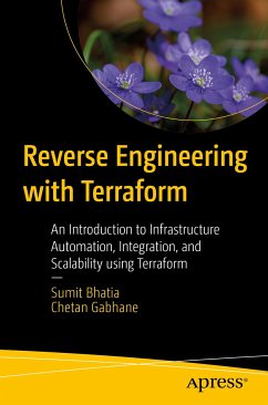 Reverse Engineering with Terraform (eBook, PDF) - Bhatia, Sumit; Gabhane, Chetan