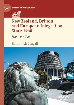New Zealand, Britain, and European Integration Since 1960 (eBook, PDF) - McDougall, Hamish