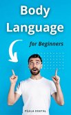 Body Language for Beginners (eBook, ePUB)