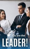 You are the LEADER (eBook, ePUB)
