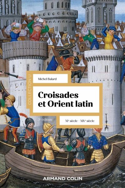 Croisades et Orient Latin - 3e éd. (eBook, ePUB) Croisades et Orient Latin - 3e éd. (eBook, ePUB)