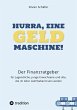 Hurra, eine Geldmaschine! (eBook, ePUB) - Bild 1