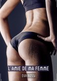 L'Amie de ma Femme (eBook, ePUB)