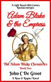 Adam Blake & the Empress (The Adam Blake Chronicles, #2) (eBook, ePUB)