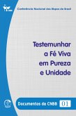 Testemunhar a fé viva em pureza e unidade - Documentos da CNBB 01 - Digital (eBook, ePUB)