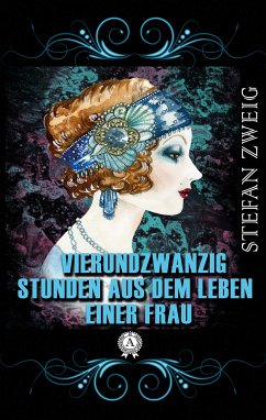 Vierundzwanzig Stunden aus dem Leben einer Frau (eBook, ePUB) - Zweig, Stefan