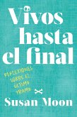 Vivos hasta el final (eBook, ePUB) Vivos hasta el final (eBook, ePUB)
