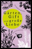 Gärten, Gift und große Liebe (eBook, ePUB)