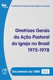 Diretrizes Gerais da Ação Pastoral da Igreja no Brasil 1975-1978 - Documentos da CNBB 04 - Digital (eBook, ePUB)