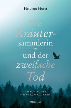 Die Kräutersammlerin und der zweifache Tod (eBook, ePUB) - Hurst, Heidrun