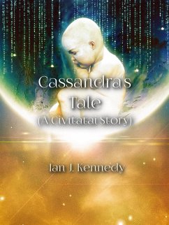 Cassandra's Tale (Civitatai, #11) (eBook, ePUB) - Kennedy, Ian J. Cassandra's Tale (Civitatai, #11) (eBook, ePUB) - Kennedy, Ian J.