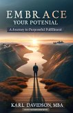 Embrace Your Potential: A Journey to Purposeful Fulfillment (eBook, ePUB)