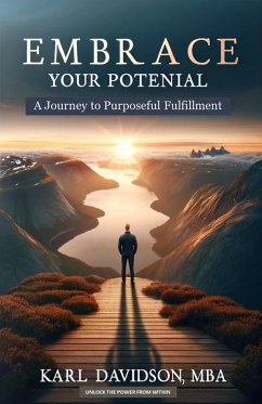 Cover Embrace Your Potential: A Journey to Purposeful Fulfillment (eBook, ePUB)