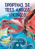 Epopeyas de tres amigos vikingos (eBook, ePUB)