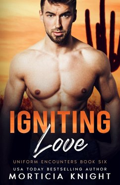 Igniting Love (Uniform Encounters, #6) (eBook, ePUB) - Knight, Morticia