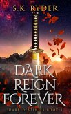 Dark Reign of Forever (Dark Destinies, #3) (eBook, ePUB) Dark Reign of Forever (Dark Destinies, #3) (eBook, ePUB)