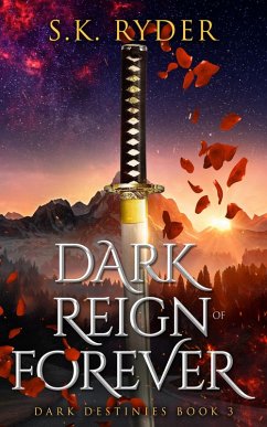 Dark Reign of Forever (Dark Destinies, #3) (eBook, ePUB) - Ryder, S. K.