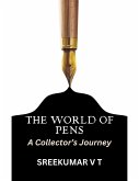 The World of Pens: A Collector's Journey (eBook, ePUB) The World of Pens: A Collector's Journey (eBook, ePUB)