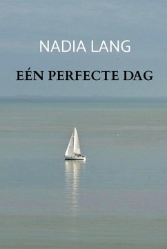 Eén perfecte dag (eBook, ePUB) - Lang, Nadia