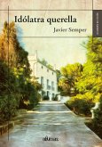 Idólatra querella (eBook, ePUB) Idólatra querella (eBook, ePUB)