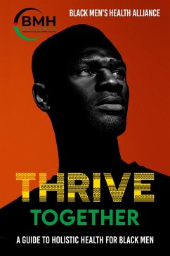 Cover Thrive Together: A Guide to Holistic Health for Black Men (eBook, ePUB)