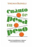 Cuánto te pesa tu peso (eBook, ePUB) Cuánto te pesa tu peso (eBook, ePUB)