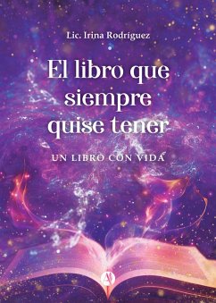 El libro que siempre quise tener (eBook, ePUB) - Rodríguez, Lic. Irina