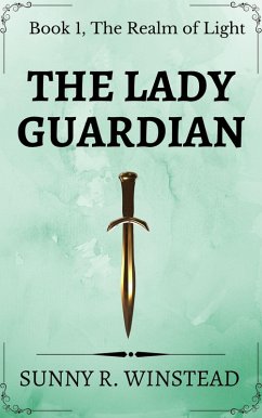 Cover The Lady Guardian (The Realm of Light, #1) (eBook, ePUB)