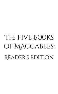 The Five Books of Maccabees: Reader's Edition (eBook, ePUB) - Avraham, Izzy