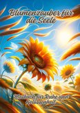 Blumenzauber für die Seele