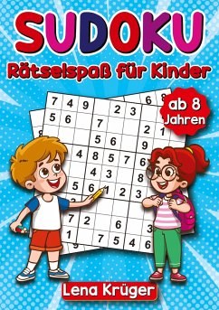 Sudoku Rätselspaß für Kinder ab 8 Jahren - Krüger, Lena