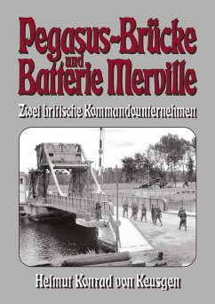 Pegasus-Brücke und Batterie Merville - Keusgen, Helmut Konrad von