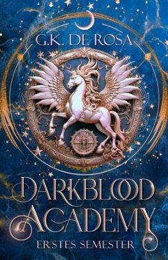 Darkblood Academy Erstes Semester - DeRosa, G.K.